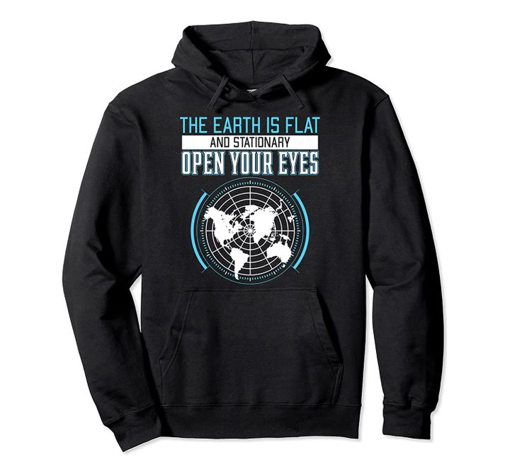 The Earth Is Flat Fools Gift Idea For Flat Earthers Pullover Hoodie, T-Shirt, Sweatshirt