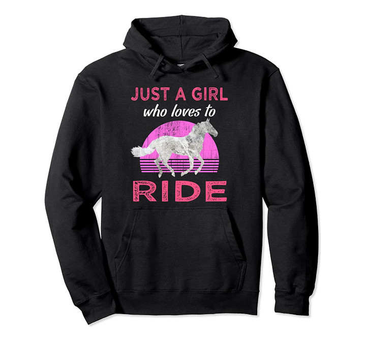 Just A Girl Who Loves To Ride Horse Riding Gift Girls Teens Pullover Hoodie, T-Shirt, Sweatshirt