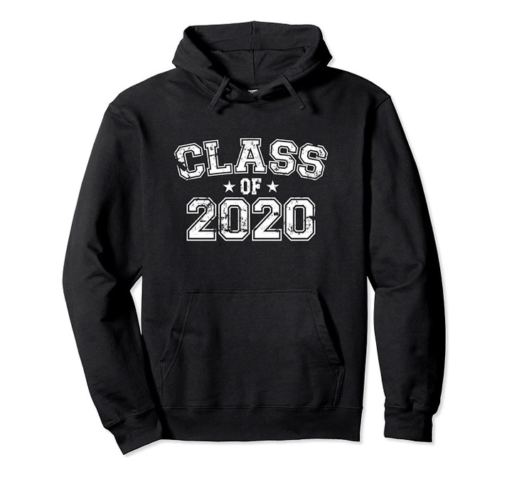 Distressed Class of 2020 Pullover Hoodie, T-Shirt, Sweatshirt