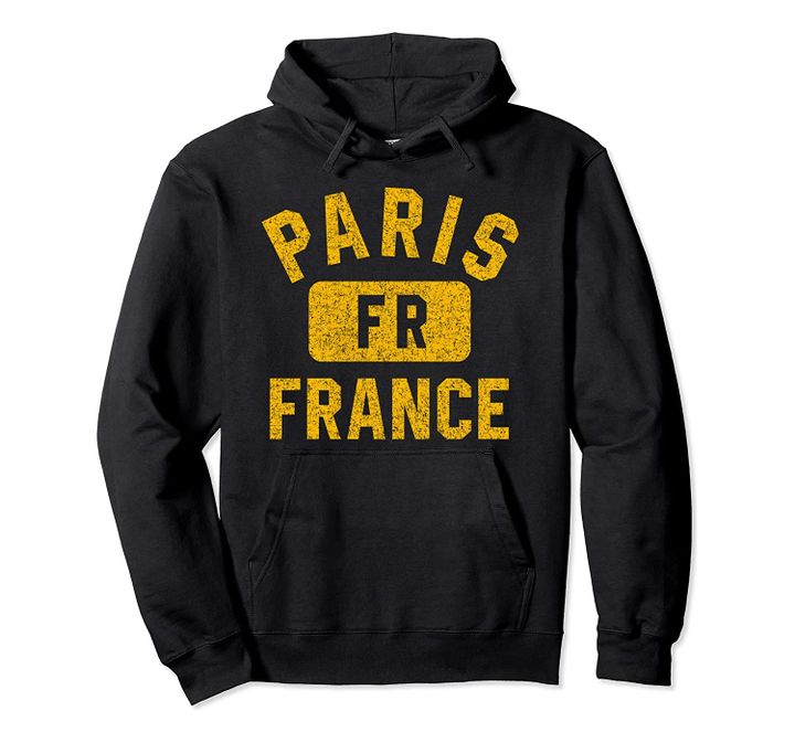 Paris FR Gym Style Distressed Amber Print Pullover Hoodie, T-Shirt, Sweatshirt