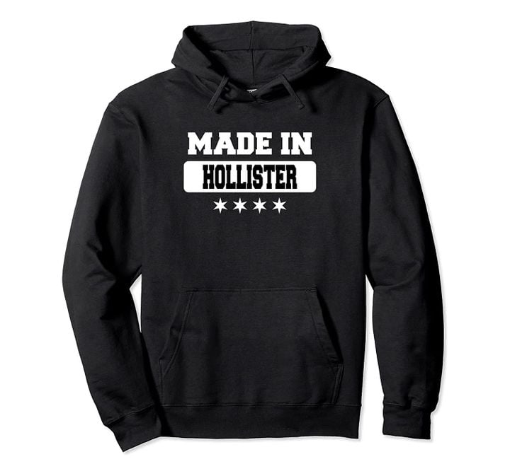 Made In Hollister Pullover Hoodie, T-Shirt, Sweatshirt