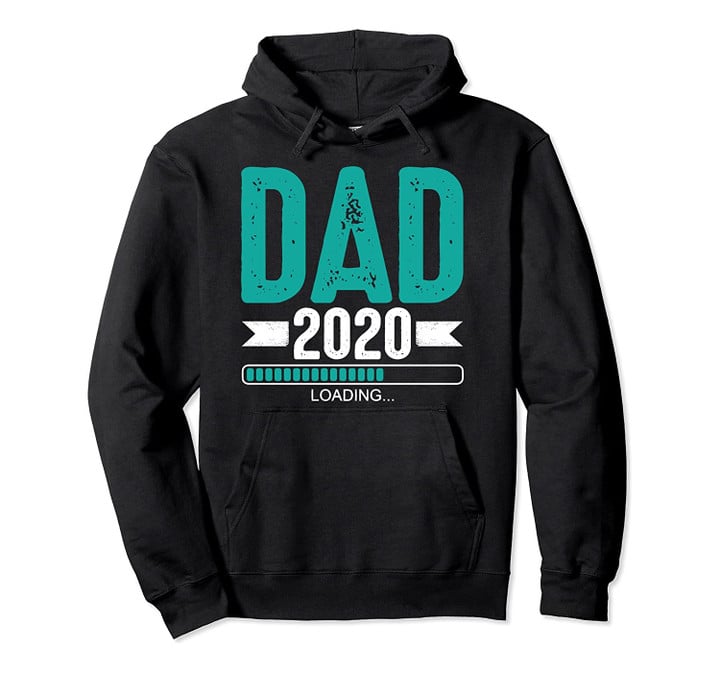 Dad 2020 Loading Future New Dad Daddy Pregnancy Reveal Gift Pullover Hoodie, T-Shirt, Sweatshirt