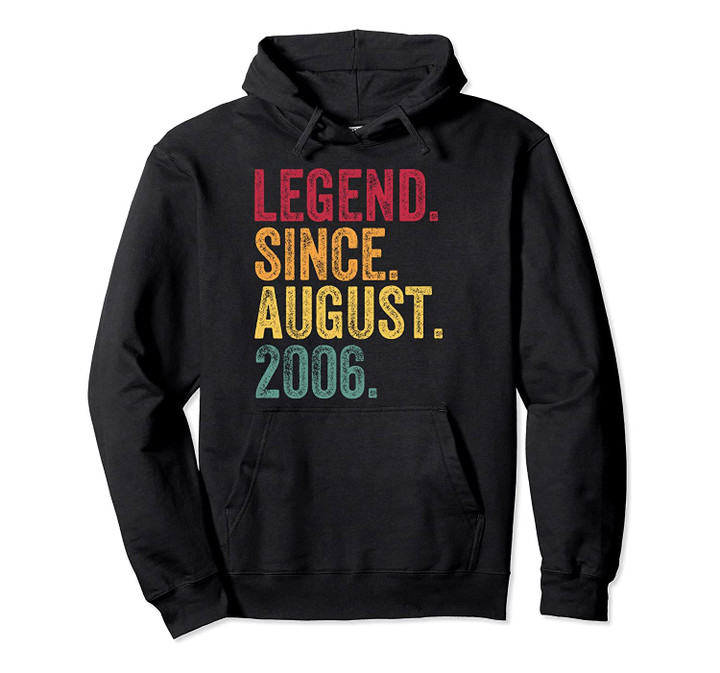 Legend Since August 2006 14 Years Old 14th Birthday Gift Pullover Hoodie, T-Shirt, Sweatshirt