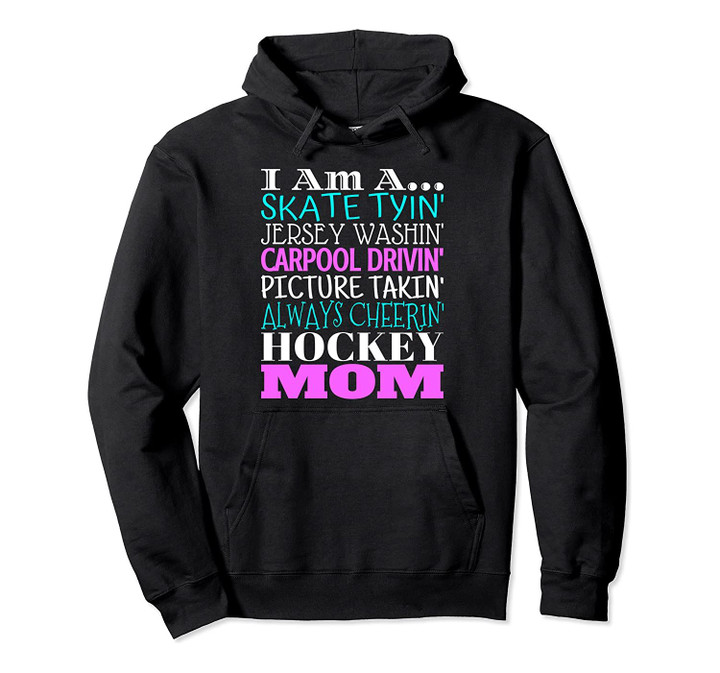 Hockey Mom Shirt Ice Hockey Gift I Am A Hockey Mom Pullover Hoodie, T-Shirt, Sweatshirt