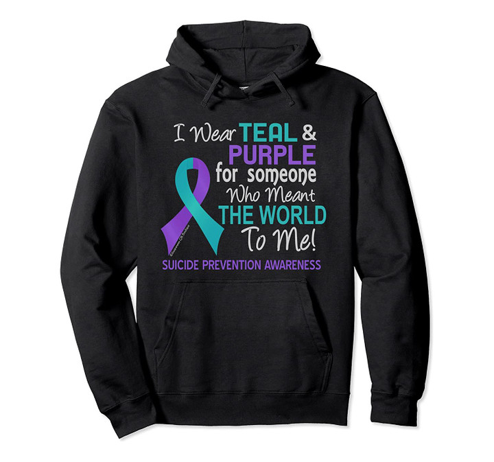 Suicide Prevention Hoodie For Someone Who Meant World To Me, T-Shirt, Sweatshirt