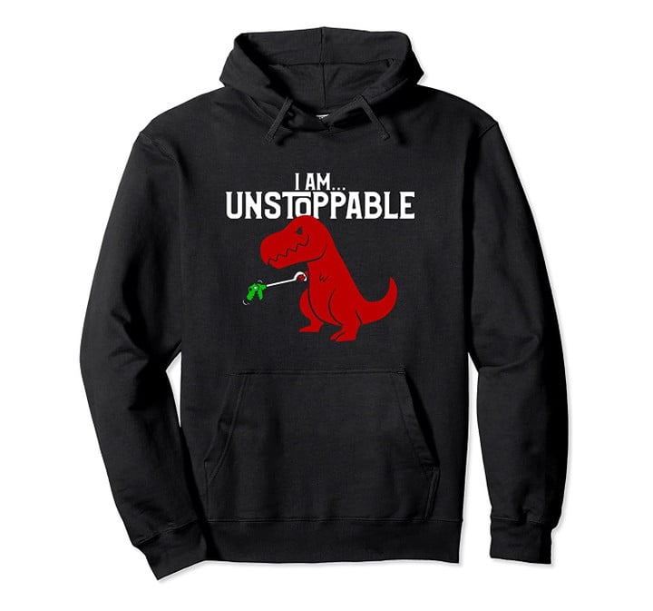 T Rex I Am Unstoppable Funny Dinosaur Pun Cute T-Rex Grabber Pullover Hoodie, T-Shirt, Sweatshirt