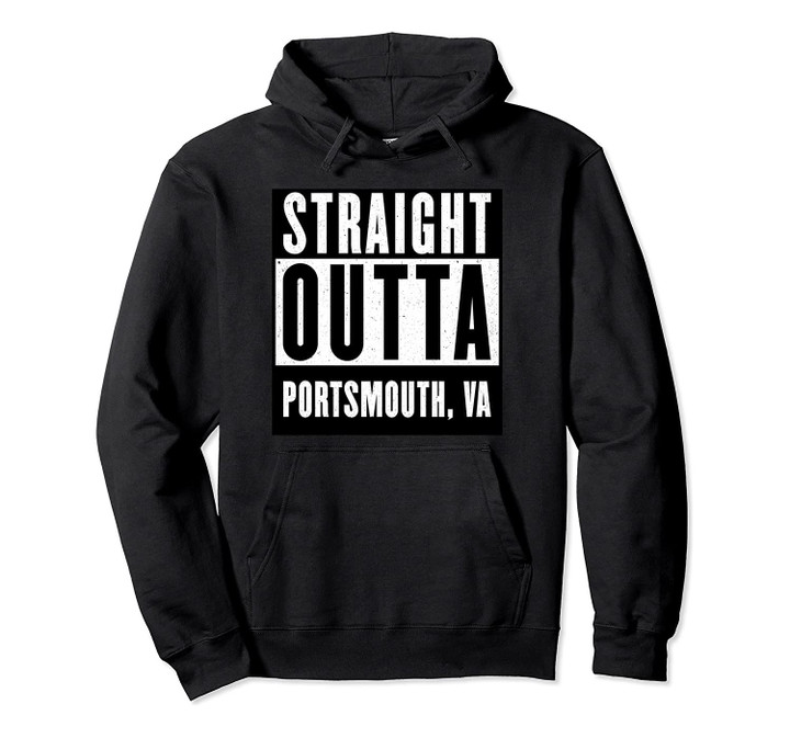 Straight Outta PORTSMOUTH T shirt VIRGINIA Home Tee Pullover Hoodie, T-Shirt, Sweatshirt