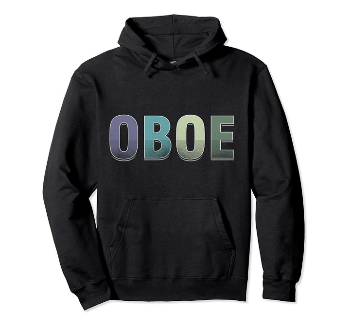 Retro Oboist Oboe Typographic Hoodie Musician Pullover Pullover Hoodie, T-Shirt, Sweatshirt