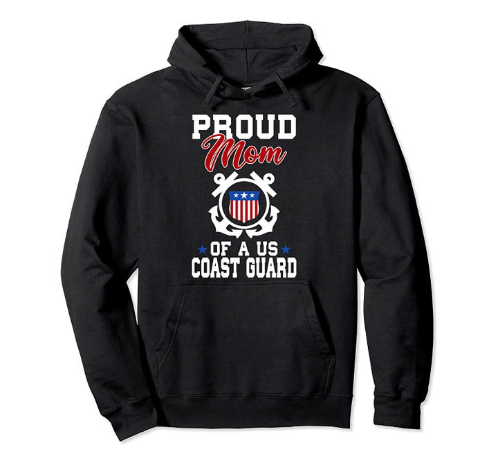 Proud US Coast Guard Mom Pullover Hoodie, T-Shirt, Sweatshirt