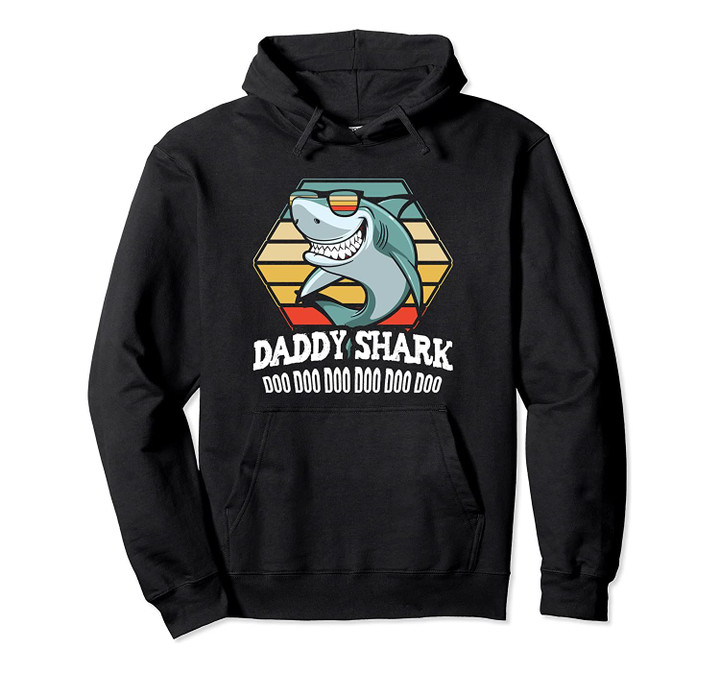 Daddy Shark Doo Doo Family Shark Dad Gift Pullover Hoodie, T-Shirt, Sweatshirt