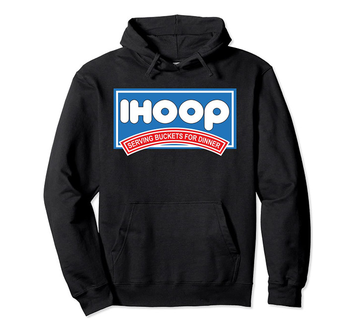 Ihoop Buckets For Dinner Hoodie - Fun Basketball Shirt, T-Shirt, Sweatshirt
