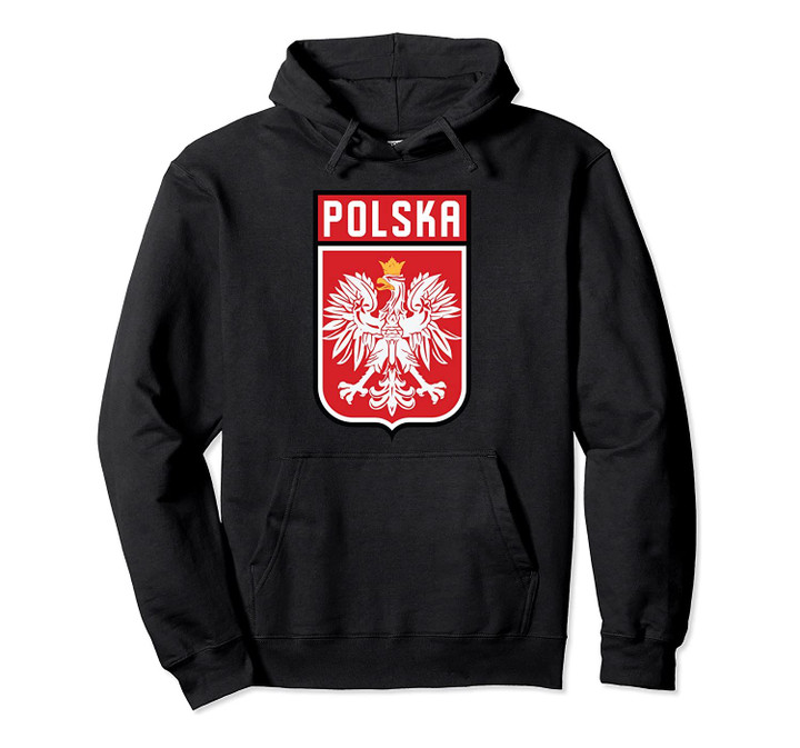 Poland Flag | Gift Proud Polish Men Women | Eagle Pullover Hoodie, T-Shirt, Sweatshirt