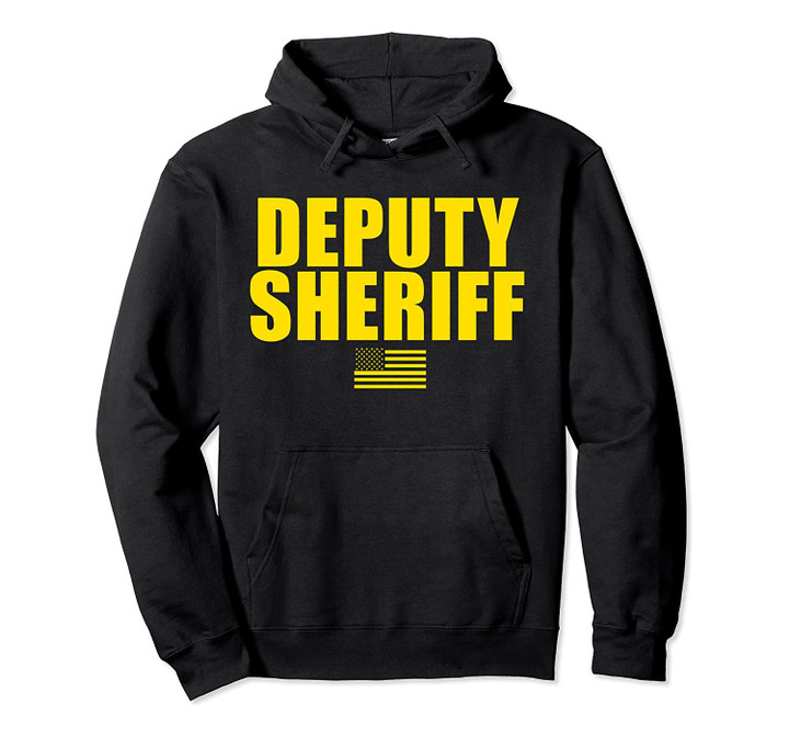 Deputy Sheriff Uniform Hoodie, T-Shirt, Sweatshirt