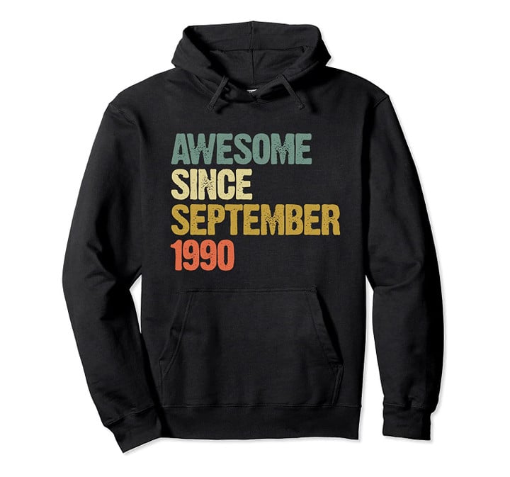 Awesome Since September 1990 29 Years Old 29th Birthday Gift Pullover Hoodie, T-Shirt, Sweatshirt
