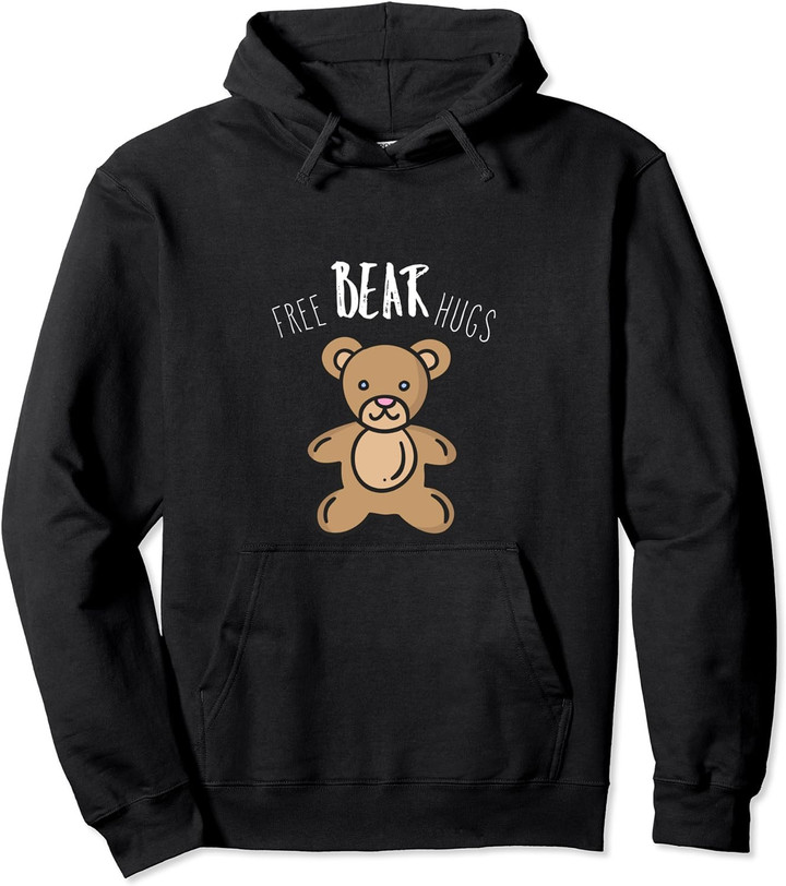 Free Bear Hugs / Cute Teddy Bear Design For Huggers Pullover Hoodie
