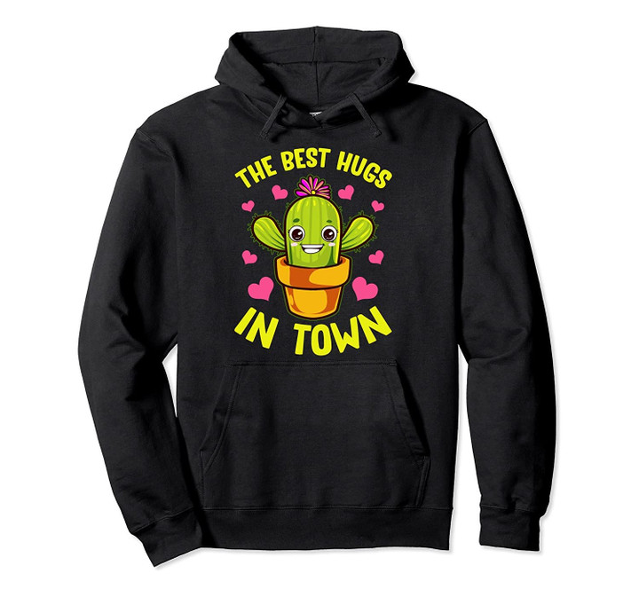 The Best Hugs In Town Succulent Cactus Valentines Love Pullover Hoodie