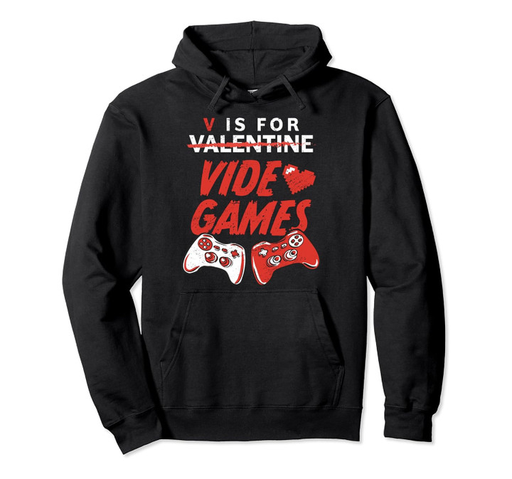 V Is For Video Games Funny Gamer Boy Men Valentines Day 2024 Pullover Hoodie