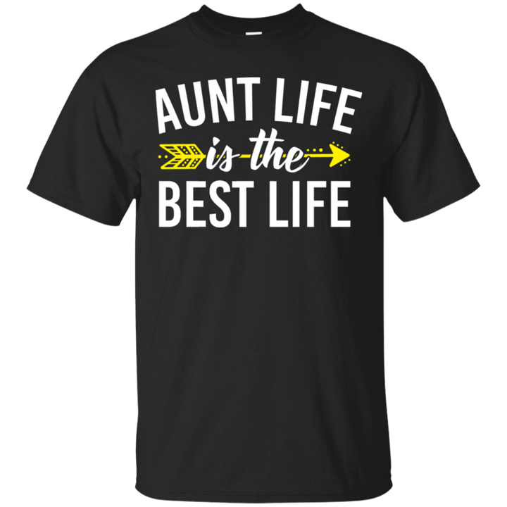 Aunt Is The Best Life Funny Gift For Loving Auntie T-Shirt