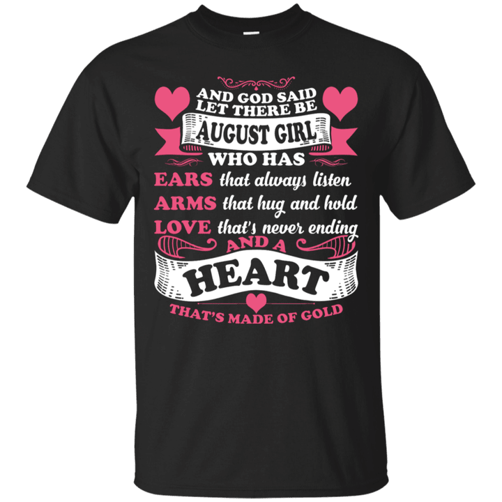 August Girl Who Has A Heart That's Made Of Gold T-Shirt