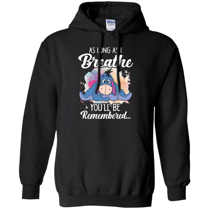 As Long As I Breathe You'll Be Remembered Funny Eeyore Memory  Hoodie