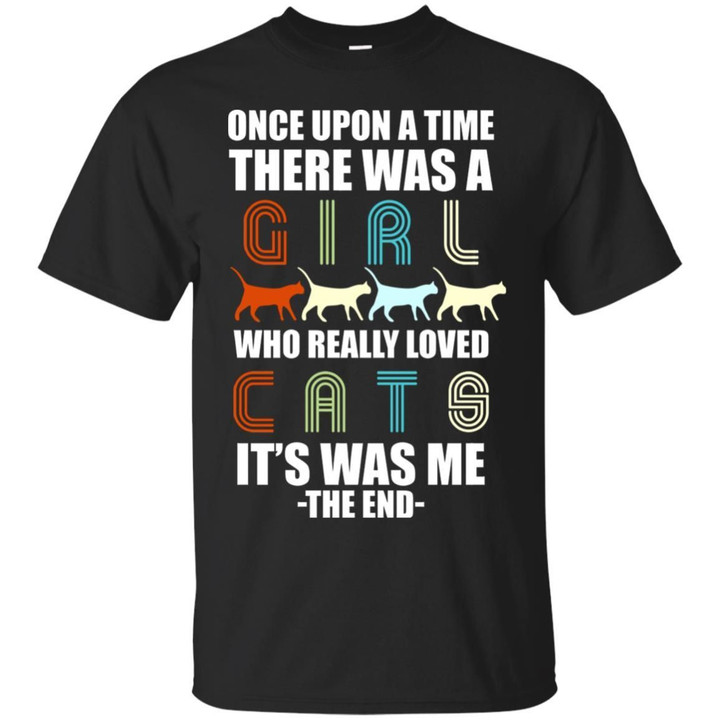 Once Upon A Time There Was A Girl Who Really Loved Cats Shirt