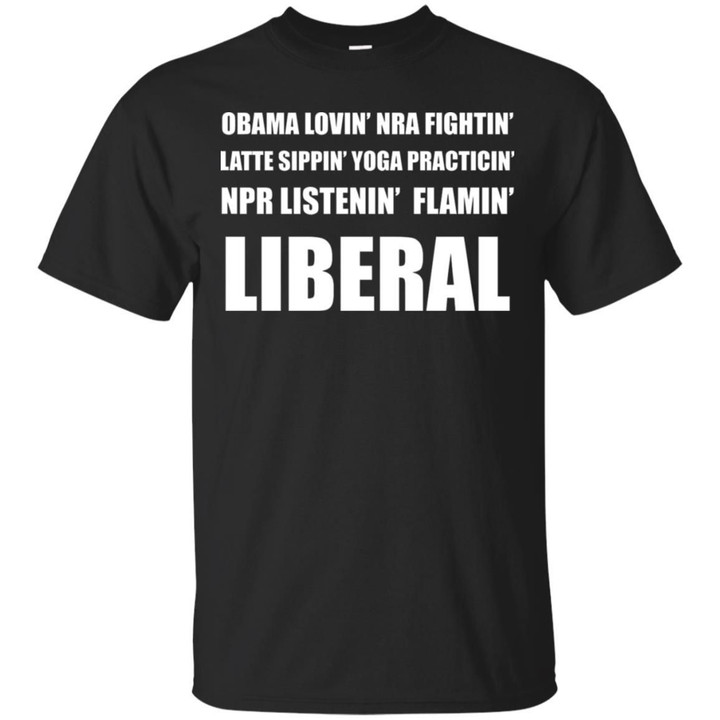 Obama Lovin Nra Fightin Latte Sippin Youga Practicin Shirt