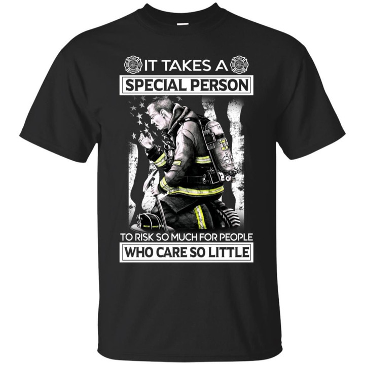 It Takes A Special Person To Risk So Much For People Shirt