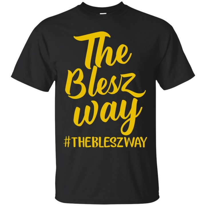 The Blesz Way Shirt