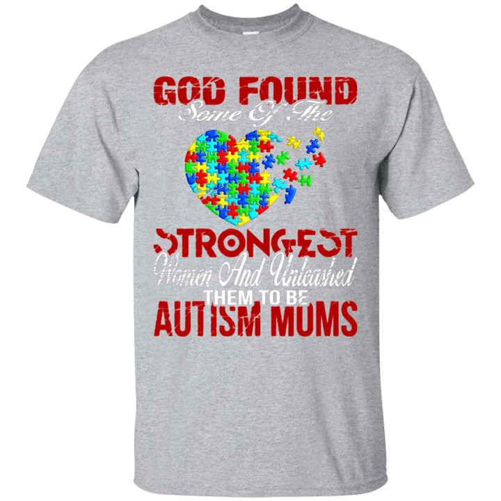 God Found The Strongest To Be Autism Moms AUTISM AWARENESS