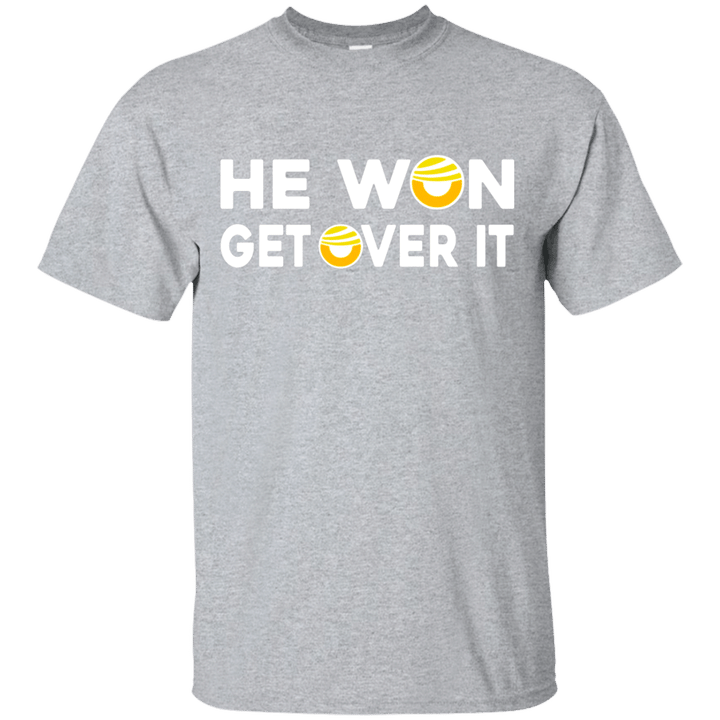 He Won Get Over It Donald Trump Shirt