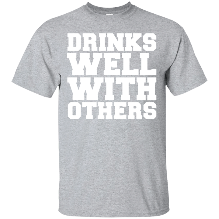 Drinks Well with Others Funny T-shirt Drunk Tipsy Brunch