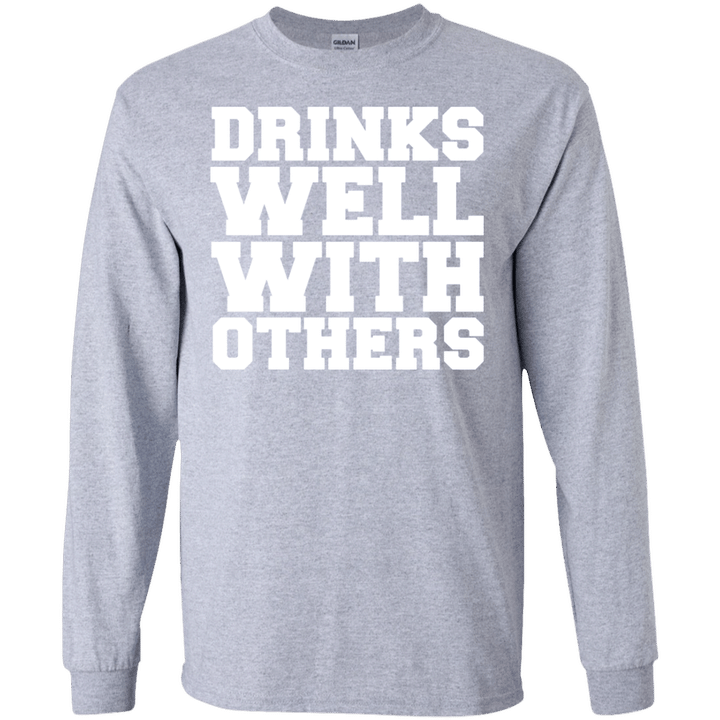 Drinks Well with Others Funny T-shirt Drunk Tipsy Brunch SWEATSHIRT