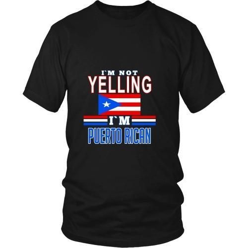 Puerto Rican T Shirt - Im not yelling Im Puerto Rican
