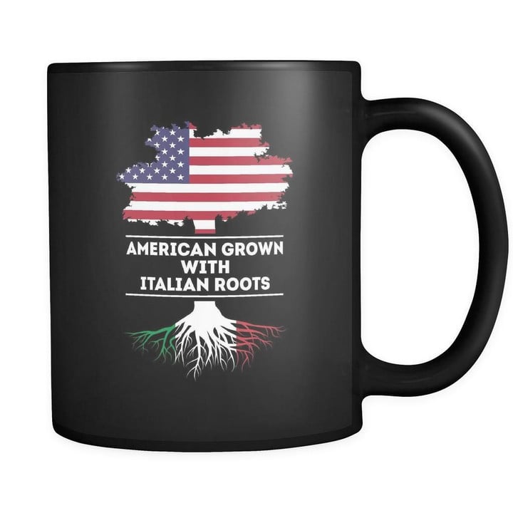 Italian roots American grown with Italian roots 11oz Black Mug