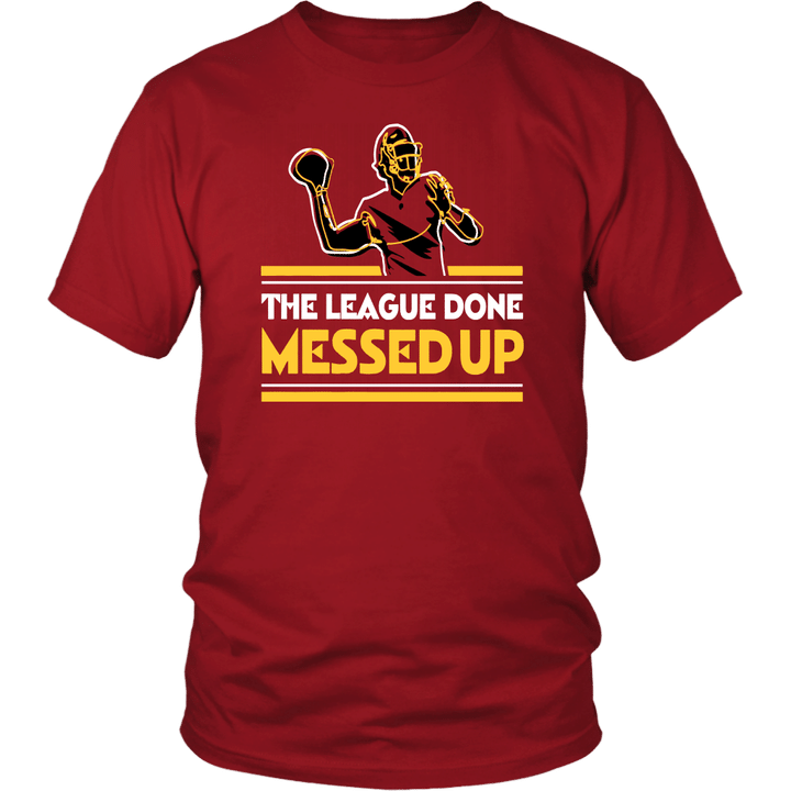 The League Done Messed Up T-Shirt Dwayne Haskins - Redskins