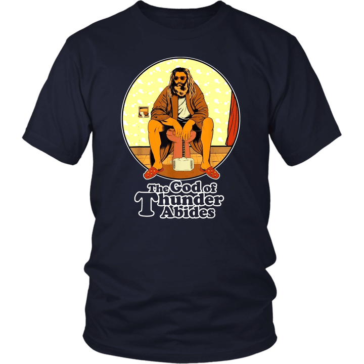 The God Of Thunder Abides T-Shirt Funny Thor - Advenger Endgame