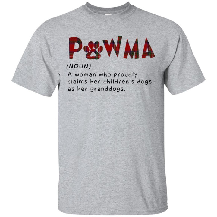 Powma - A Woman Who Prodly Claims Her Childrens Dogs As Her Granddogs Shirt