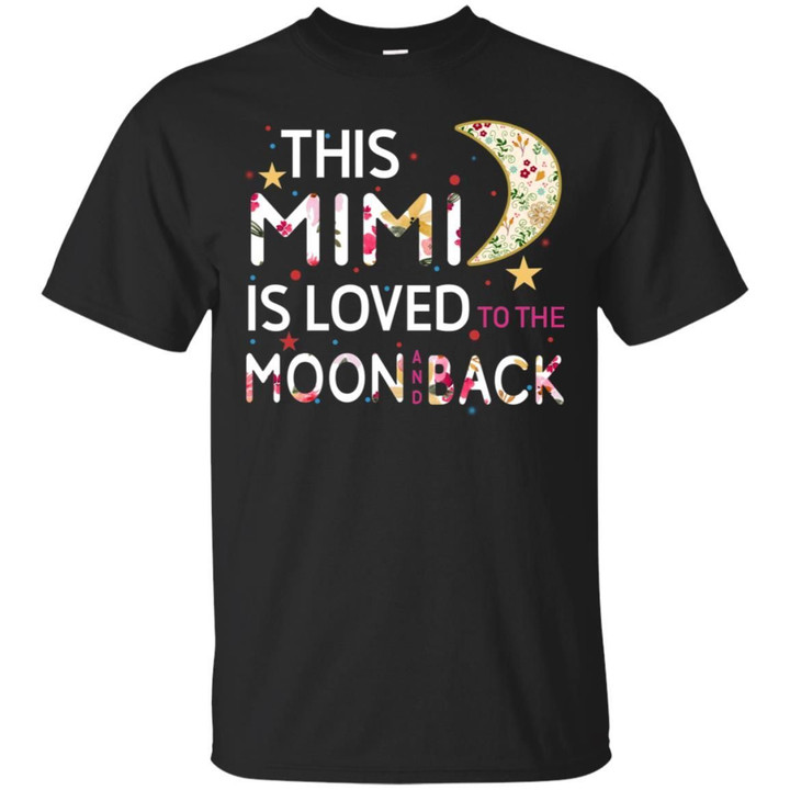 This Mimi Is Loved To The Moon And Back Shirt