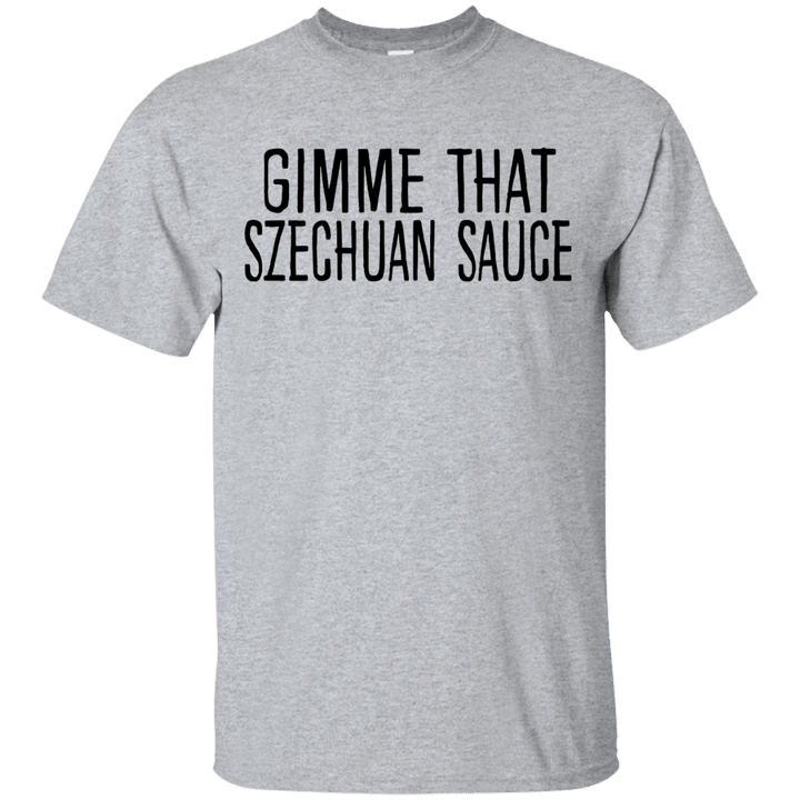 Mens Gimme Szechuan Sauce Shirtden