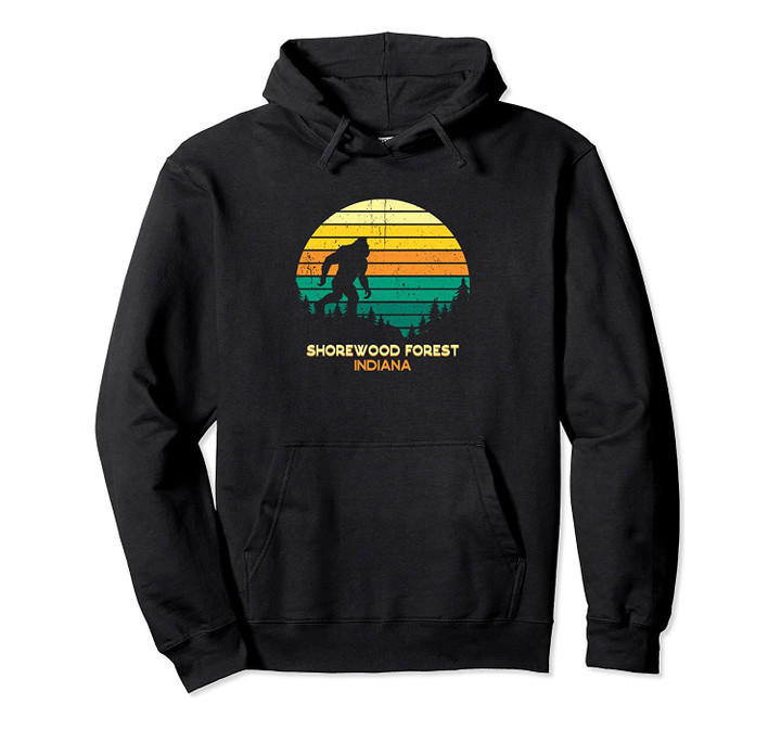 Retro Shorewood Forest, Indiana Bigfoot Souvenir Pullover Hoodie, T Shirt, Sweatshirt