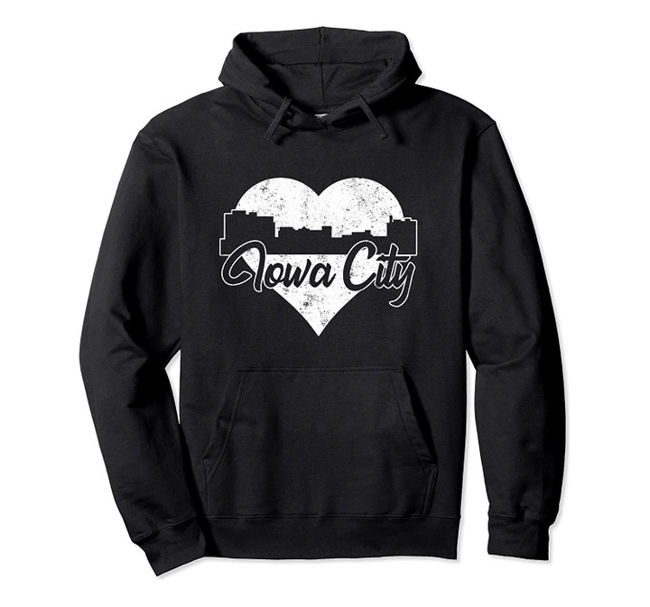 Retro Iowa City Iowa Skyline Heart Distressed Pullover Hoodie, T Shirt, Sweatshirt