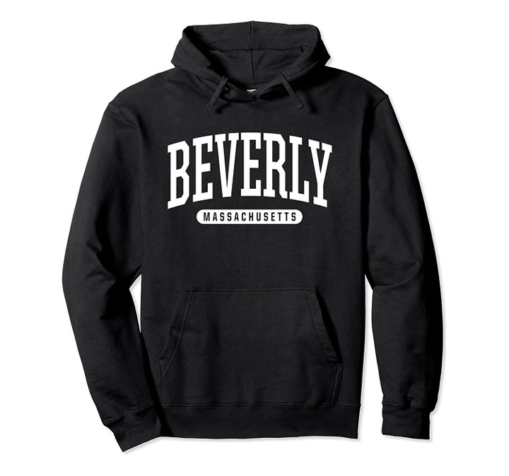 College Style Beverly Massachusetts Souvenir Gift Pullover Hoodie, T Shirt, Sweatshirt