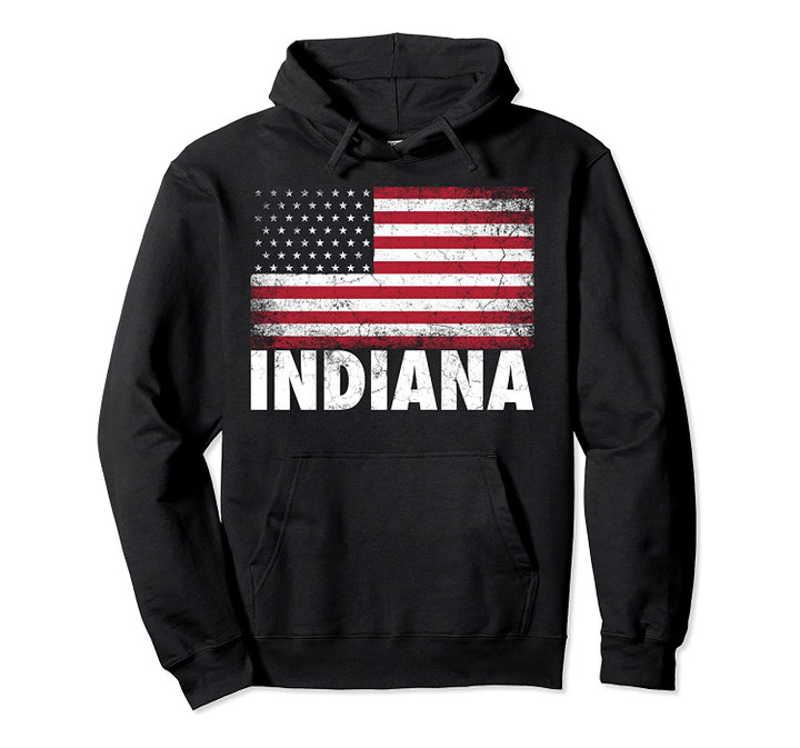 4th of July Gift Indiana American Flag USA Patriotic Pullover Hoodie, T Shirt, Sweatshirt