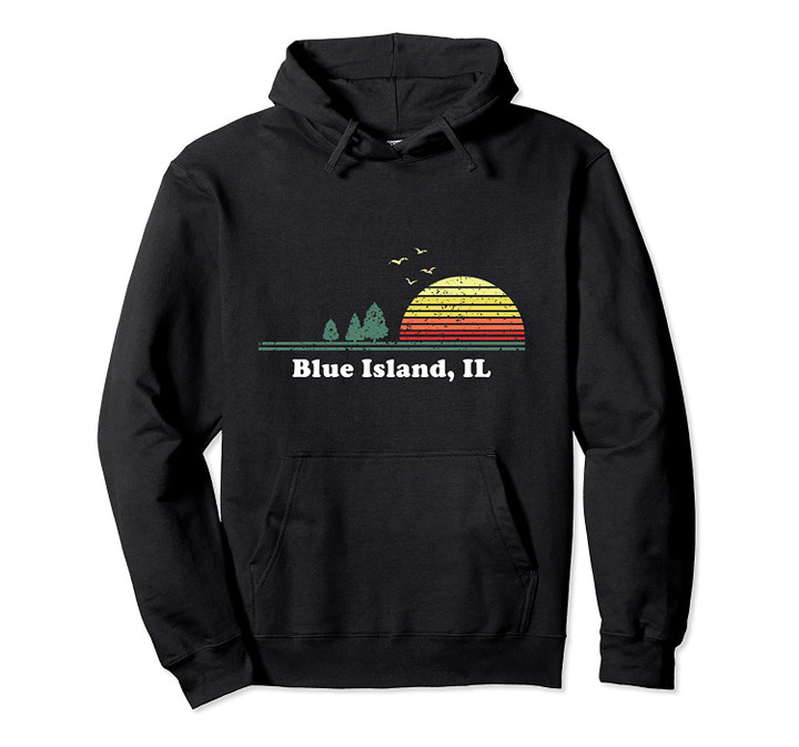 Vintage Blue Island, Illinois Home Souvenir Print Pullover Hoodie, T Shirt, Sweatshirt
