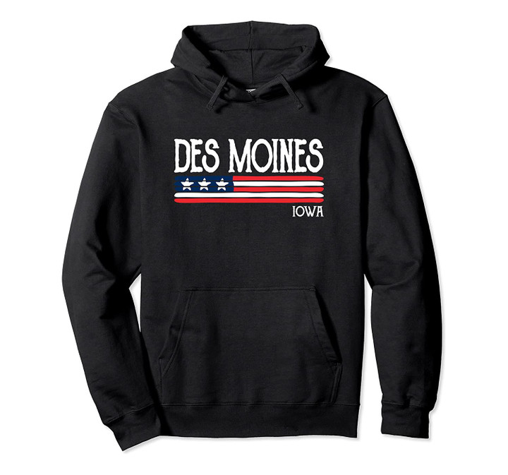 Des Moines Iowa Souvenir Gift Pullover Hoodie, T Shirt, Sweatshirt