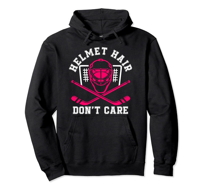 Helmet Hair Don't Care pink hockey player pride gift Pullover Hoodie, T Shirt, Sweatshirt