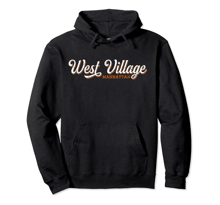 West Village NYC | Retro Manhattan New York City Pullover Hoodie, T Shirt, Sweatshirt