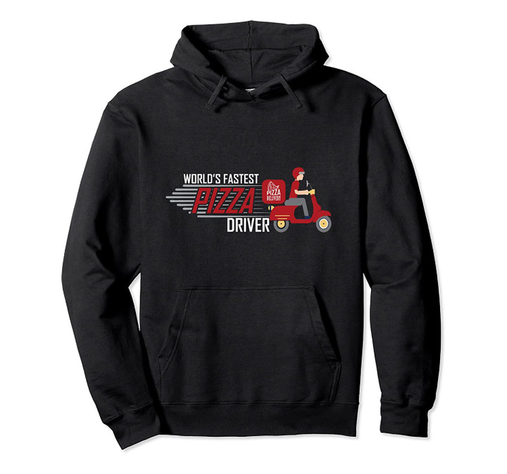 Worlds Fastest Pizza Driver pizza delivery kids men women Pullover Hoodie, T Shirt, Sweatshirt