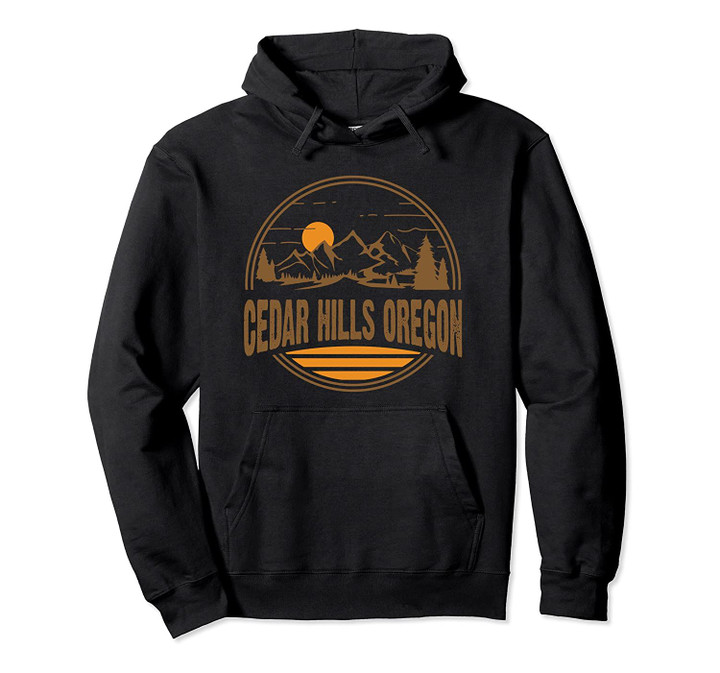 Vintage Cedar Hills, Oregon Mountain Hiking Souvenir Print Pullover Hoodie, T Shirt, Sweatshirt
