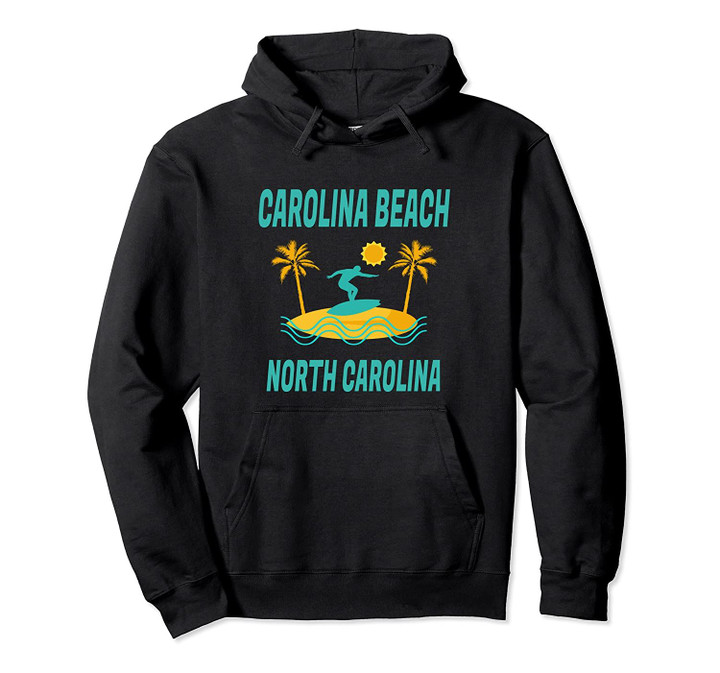 Carolina Beach Vacation - Retro NC Fun Surf Gift Pullover Hoodie, T Shirt, Sweatshirt